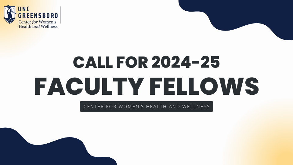 Call for 2024-25 Faculty Fellows for the Center for Women's Health and Wellness