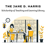 Jane D. Harris Scholarship of Teaching and Learning Library